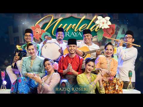 Haziq Rosebi - NurLela Raya (Official Music Video) thumbnail