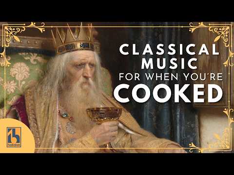 Classical Music for When You're Cooked thumbnail