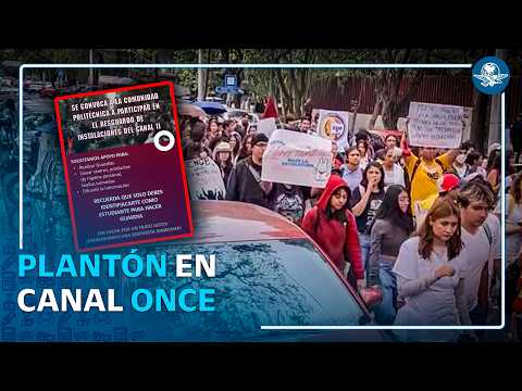 Estudiantes del IPN convocan a resguardar instalaciones de Canal Once thumbnail