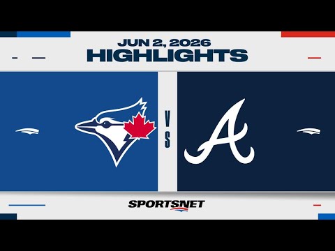 MLB Highlights | Blue Jays vs. Braves - June 2, 2026 thumbnail