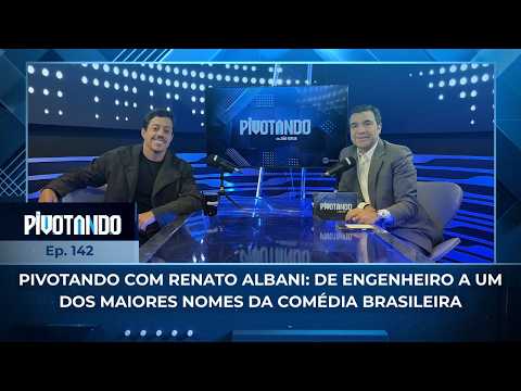 Pivotando com Renato Albani: de engenheiro a um dos maiores nomes da comédia brasileira | #142 thumbnail