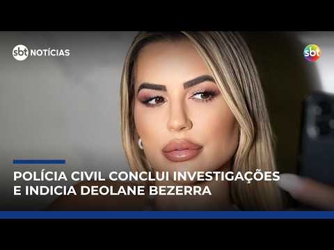 Deolane Bezerra é indiciada por organização criminosa e lavagem de dinheiro do PCC | #SBTNotícias thumbnail