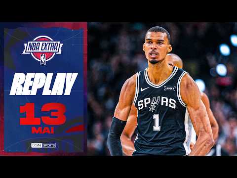 REPLAY - NBA Extra (13/05) : WEMBY et les SPURS à un pas de la FINALE de CONF ! thumbnail