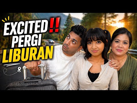 EXCITED‼️Gak Sabar Mau Pergi Liburan Keluarga‼️ thumbnail