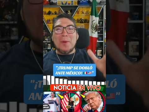 😱 ¡TRUMP SE DOBLÓ ANTE MÉXICO! Esto hace llorar al PRIAN ¿Y el acuerdo comercial? thumbnail