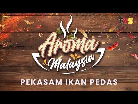 Pekasam Ikan Pedas | Aroma Malaysia Ep 5 | TVS Entertainment thumbnail