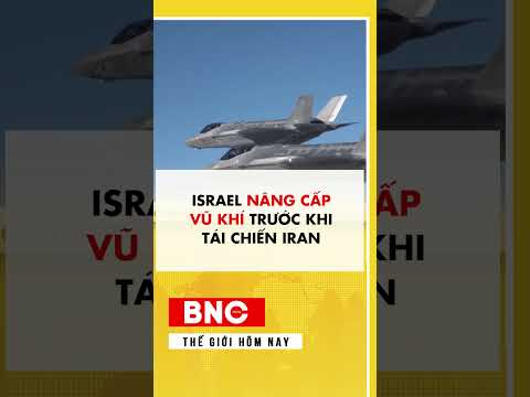Israel nâng cấp vũ khí trước khi tái chiến Iran thumbnail
