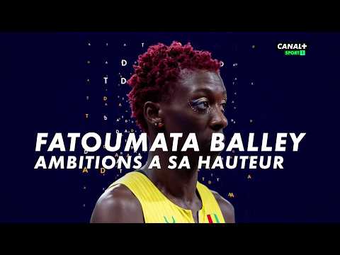 Fatoumata Balley : Des ambitions à sa hauteur thumbnail