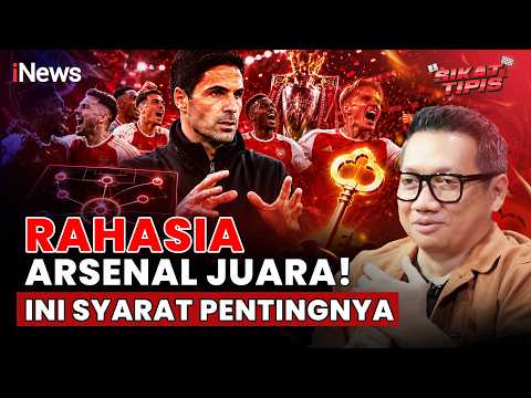 BONGKAR! Ini Dia Kunci Arsenal Bisa Juara Liga Champions | Sikat Tipis thumbnail