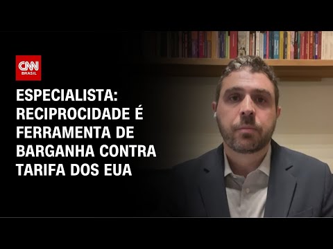 Reciprocidade é ferramenta de barganha contra tarifa dos EUA, diz especialista | HORA H thumbnail