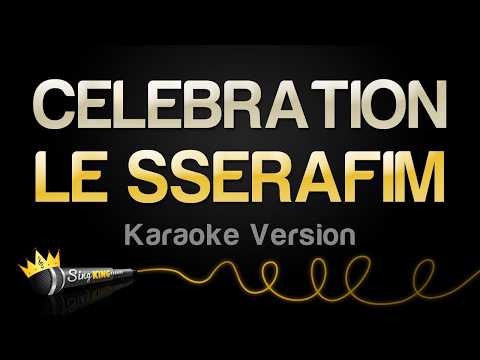 LE SSERAFIM - CELEBRATION (Karaoke Version) thumbnail