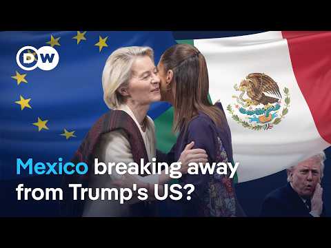 EU and Mexico seal trade deal to reduce reliance on US | DW News thumbnail