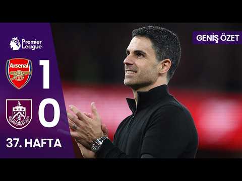 GENİŞ ÖZET | Arsenal (1-0) Burnley | 37. Hafta MAÇ ÖZETİ | Premier League - 2025/26 thumbnail