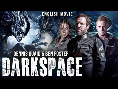 Dennis Quaid & Ben Foster In DARKSPACE - Hollywood Blockbuster Suspense Mystery Full English Movie thumbnail