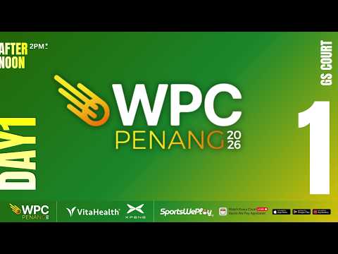 [DAY 1 A ] - WPC PENANG 2026 | GS COURT 1 thumbnail