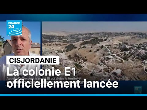 Cisjordanie : Israël s'apprête à lancer les travaux du projet de colonie E1 • FRANCE 24 thumbnail