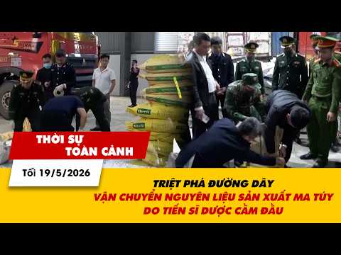 TSTC tối 19/5: Triệt phá đường dây vận chuyển nguyên liệu sản xuất ma túy do Tiến sĩ dược cầm đầu thumbnail