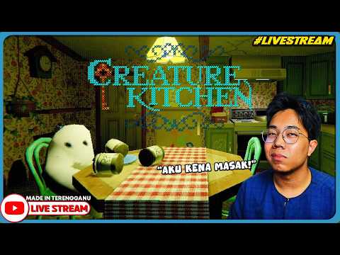 *MAKHLUK PELIK?!* JOM TEMAN SAYA MASAK MALAM NI! ||? Creature Kitchen (Malaysia) #Livestream thumbnail