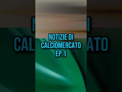 NOTIZIE di CALCIOMERCATO😱💸 EP.1 thumbnail