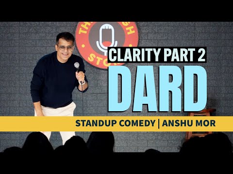 Dard | Stand-up Comedy | Anshu Mor | Clarity Part 2 thumbnail