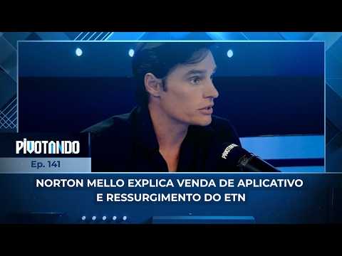 Norton Mello explica venda de aplicativo e ressurgimento do ETN | #Pivotando thumbnail
