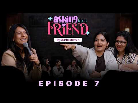 Asking for a friend | Episode 7 | Standup Comedy show ft @shreyapriyam83 @pavitrashettycomedy thumbnail
