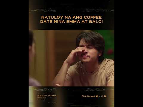Taskforce Firewall: Natuloy na ang coffee date Nina Emma at Galo! | Episode 9 thumbnail