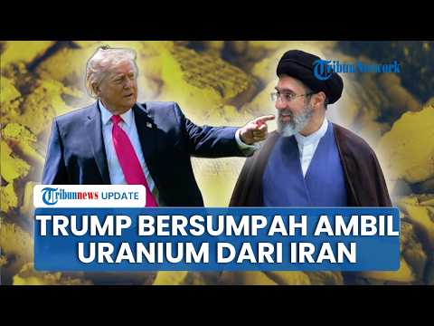 Trump Bersumpah Ambil Uranium Iran, Siap Lakukan dengan Cara Apapun agar Teheran Tak Punya Nuklir thumbnail