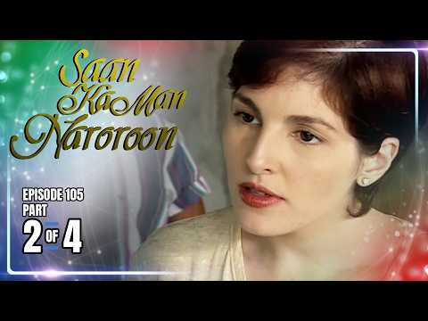 Saan Ka Man Naroroon | Episode 105 (2/4) | May 24, 2026 thumbnail