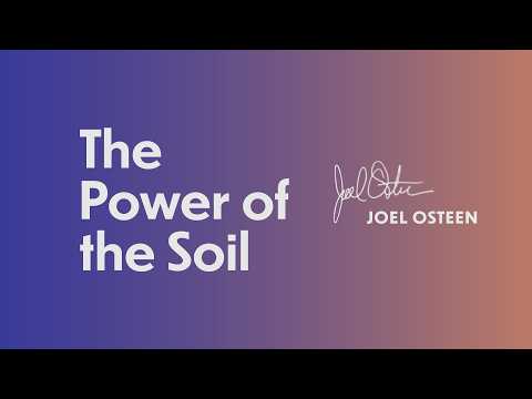 The Power Of The Soil | Joel Osteen thumbnail