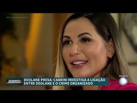 Exclusivo: Cabrini desvenda os detalhes do esquema de lavagem de dinheiro envolvendo Deolane Bezerra thumbnail