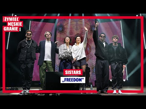 Żywiec Męskie Granie 2025: SISTARS - FREEDOM thumbnail