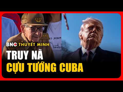 Thuyết minh: Chính phủ Cuba phản hồi về cáo trạng lịch sử đối với cựu chủ tịch Raúl Castro | BNC Now thumbnail