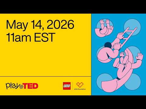 Why Do We Play? | Join Us LIVE on Thursday, May 14 for Play@TED thumbnail