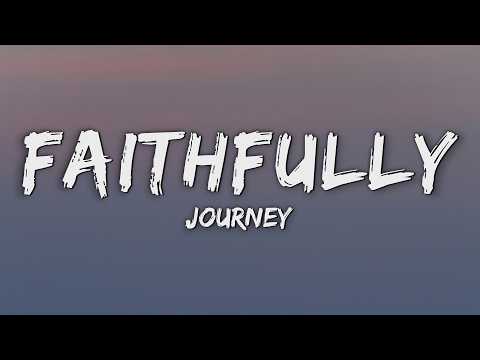 Journey - Faithfully (Lyrics) thumbnail
