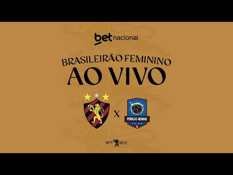 AO VIVO E COM IMAGENS | SPORT X PÉROLAS NEGRAS | BRASILEIRÃO FEMININO thumbnail