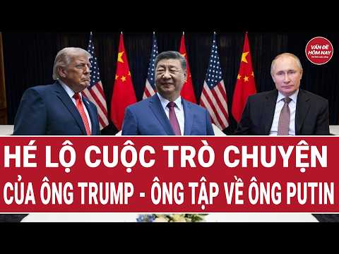 Thời sự quốc tế: Hé lộ cuộc trò chuyện của ông Trump - ông Tập về ông Putin thumbnail