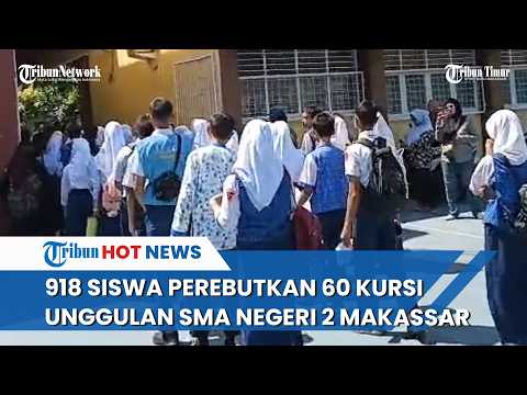 Ratusan Peserta Perebutkan Enam Puluh Kursi Kelas Unggulan Di SMA Negeri 2 Makassar thumbnail