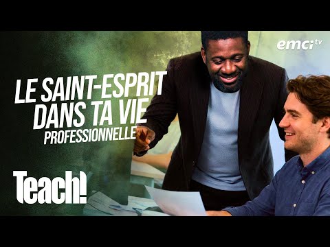 Le Saint-Esprit dans ta vie professionnelle - Teach! - Athoms Mbuma thumbnail