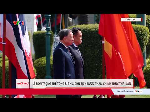 Lễ đón trọng thể Tổng Bí thư, Chủ tịch nước Tô Lâm thăm chính thức Thái Lan | VTV24 thumbnail