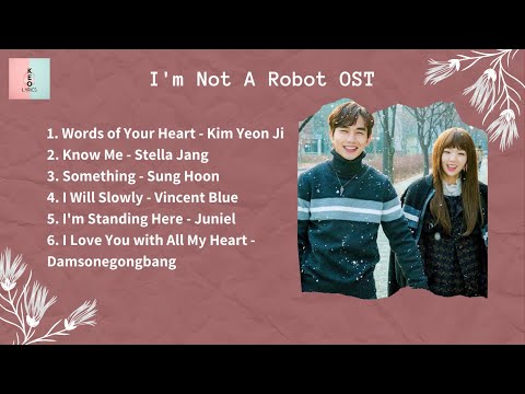 [ FULL ALBUM ] I'm Not A Robot OST (로봇이 아니야 OST) thumbnail