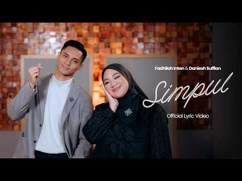 Fadhilah Intan & Daniesh Suffian - Simpul (Official Lyric Video) thumbnail