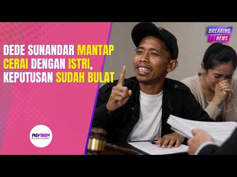 DEDE SUNANDAR MANTAP CERAI DENGAN ISTRI, KEPUTUSAN SUDAH BULAT thumbnail