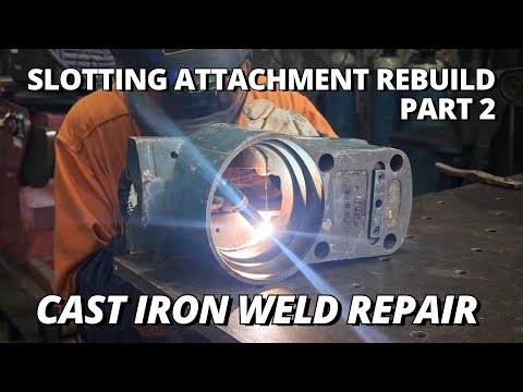 Cast Iron Weld Repair on a Vintage Huron Slotting Attachment | Part 2 thumbnail