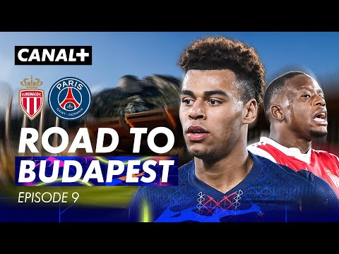 Monaco / PSG - Un retour Désiré - EN ROUTE POUR BUDAPEST, Épisode 9 thumbnail