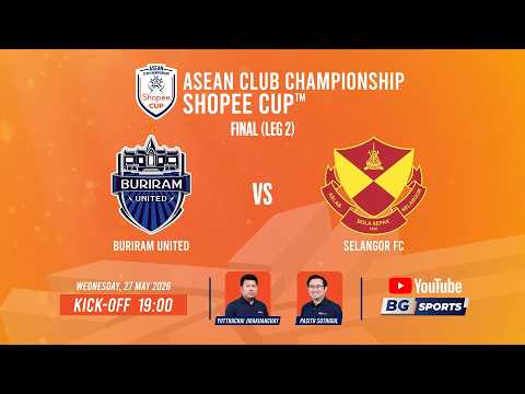 LIVE 🔴 : BRUTD vs SFC - บุรีรัมย์ ยูไนเต็ด พบ เซลังงอร์ เอฟซี | SHOPEE CUP 2025/26 Final -2nd leg thumbnail