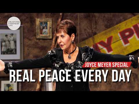 Real Peace Every Day | Joyce Meyer thumbnail
