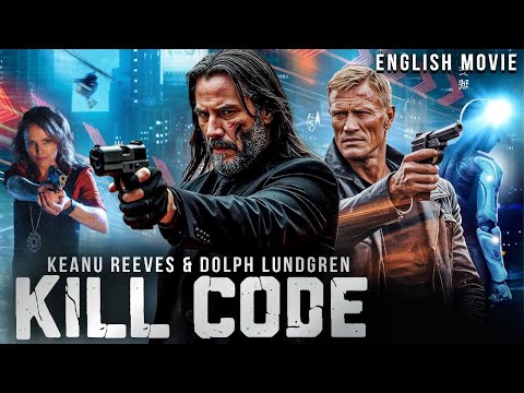 Keanu Reeves & Dolph Lundgren In KILL CODE - Hollywood Free English Movie | Blockbuster Action Movie thumbnail