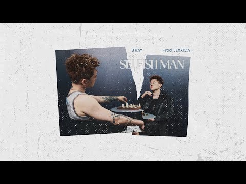 [CHO BẢO] 08. Selfish Man - B Ray - Prod. Jexxica thumbnail