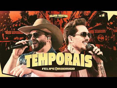Felipe & Rodrigo -  Temporais (Ao Vivo) #VelhosHábitos thumbnail
